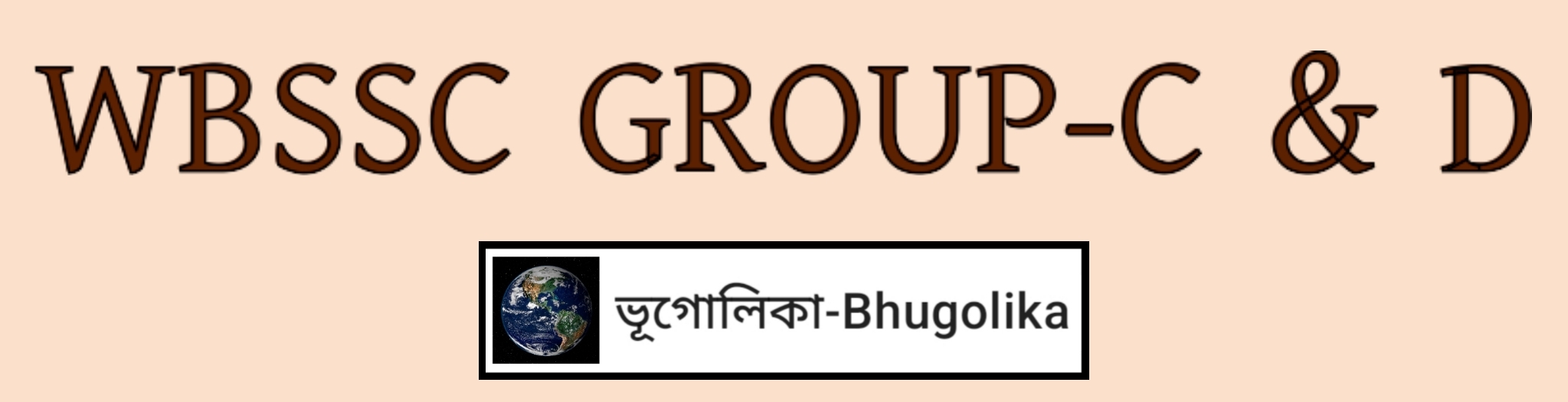 WBSSC Group-C & D General Knowledge Part-4